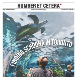 Humber College Et Cetera Vol.65 No.9 April 6 2023 1